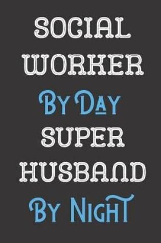 Cover of Social Worker By Day Super Husband By Night