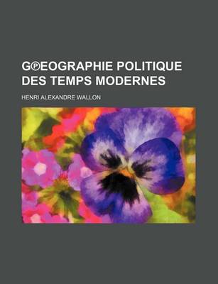 Book cover for G Eographie Politique Des Temps Modernes