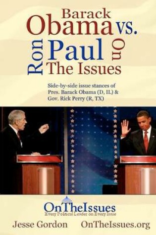 Cover of Ron Paul vs. Barack Obama On The Issues