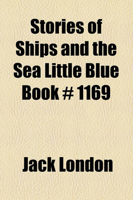 Book cover for Stories of Ships and the Sea Little Blue Book # 1169