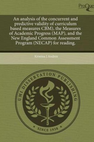 Cover of An Analysis of the Concurrent and Predictive Validity of Curriculum Based Measures Cbm)