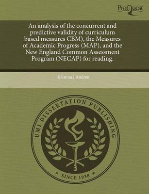 Book cover for An Analysis of the Concurrent and Predictive Validity of Curriculum Based Measures Cbm)