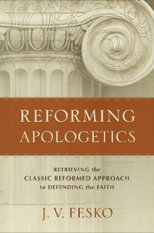 Cover of Reforming Apologetics