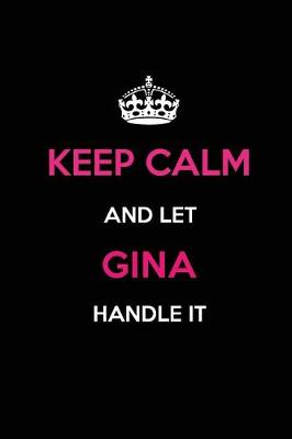 Book cover for Keep Calm and Let Gina Handle It