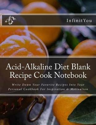 Book cover for Acid-Alkaline Diet Blank Recipe Cook Notebook