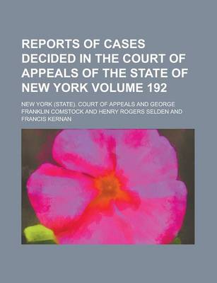 Book cover for Reports of Cases Decided in the Court of Appeals of the State of New York Volume 192