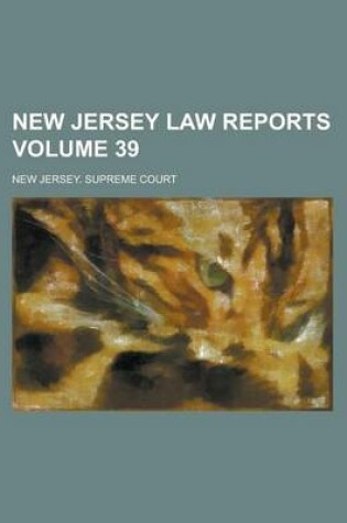 Cover of New Jersey Law Reports Volume 39