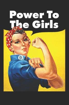 Book cover for Power to the Girls