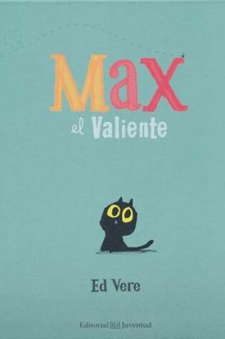 Cover of Max El Valiente- Max the Brave