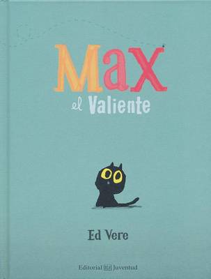 Book cover for Max El Valiente- Max the Brave