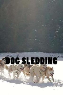 Book cover for Dog Sledding