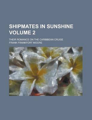 Book cover for Shipmates in Sunshine; Their Romance on the Caribbean Cruise Volume 2