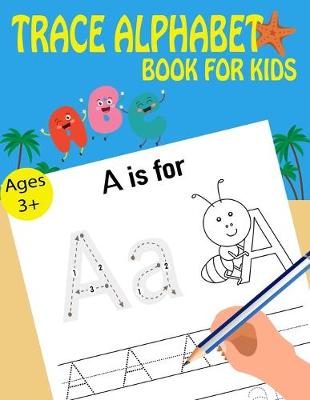 Cover of Trace Alphabet Book For Kids