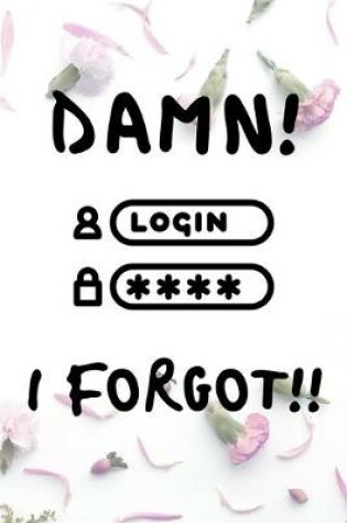 Cover of Damn! Login I Forgot!!