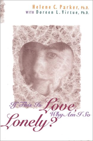 Book cover for If This is Love, Why am I So Lonely?