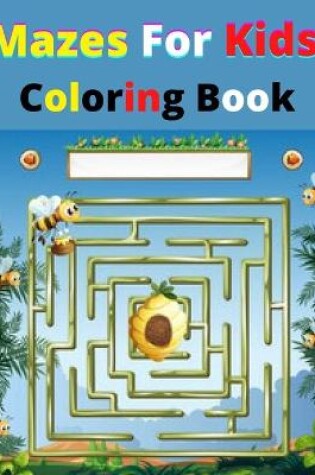 Cover of Mazes For Kids Coloring Book