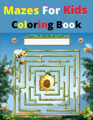 Book cover for Mazes For Kids Coloring Book