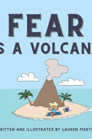 Cover of Fear is a Volcano