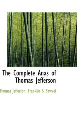 Cover of The Complete Anas of Thomas Jefferson