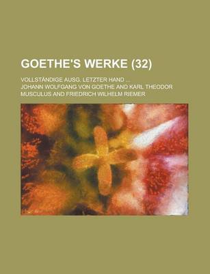 Book cover for Goethe's Werke (32); Vollstandige Ausg. Letzter Hand