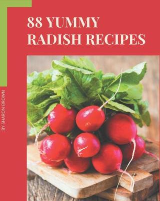 Book cover for 88 Yummy Radish Recipes