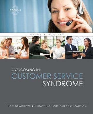 Book cover for Overcoming the Customer Service Syndrome: How to Achieve AND Sustain High Customer Satisfaction