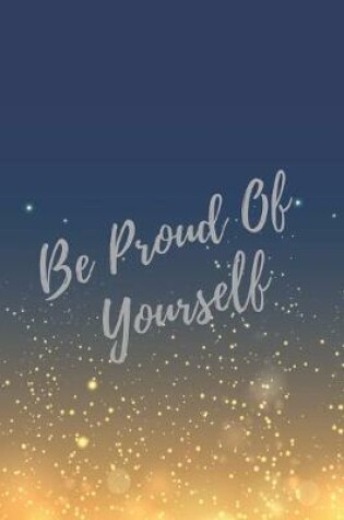 Cover of Be Proud Of Yourself