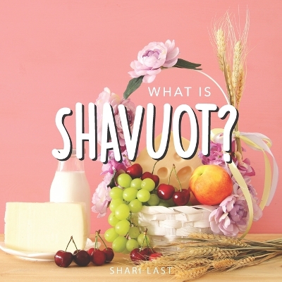 Book cover for What is Shavuot?