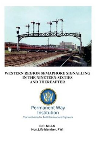 Cover of Western Region Semaphore Signalling in the 1960's and Thereafter