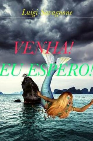 Cover of Venha! Eu espero!