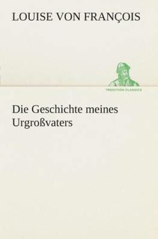 Cover of Die Geschichte Meines Urgrossvaters