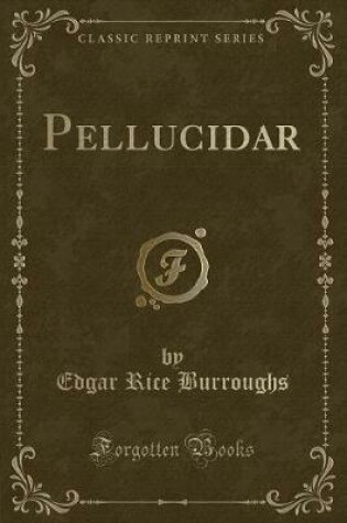 Cover of Pellucidar (Classic Reprint)
