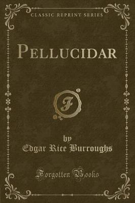 Book cover for Pellucidar (Classic Reprint)