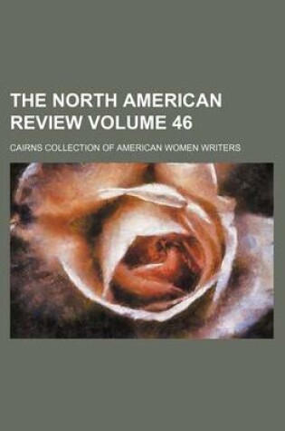 Cover of The North American Review Volume 46