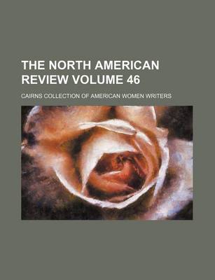 Book cover for The North American Review Volume 46