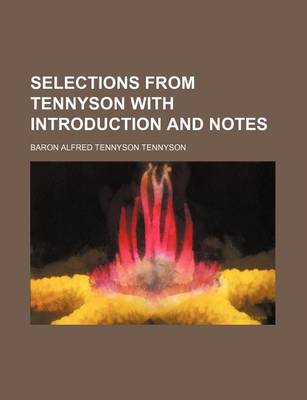 Book cover for Selections from Tennyson with Introduction and Notes