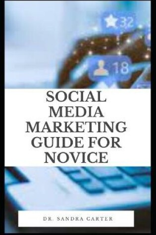 Cover of Social Media Marketing Guide For Novice