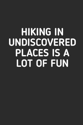 Book cover for Hiking in Undiscovered Places