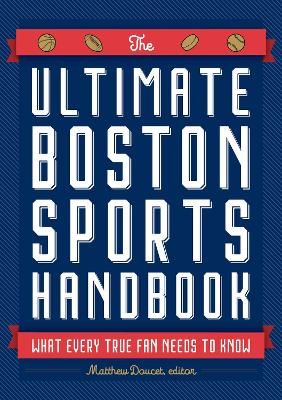 Book cover for The Ultimate Boston Sports Handbook