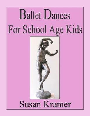 Book cover for Ballet Dances for School Age Kids