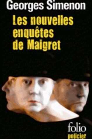 Cover of Les nouvelles enquetes de Maigret