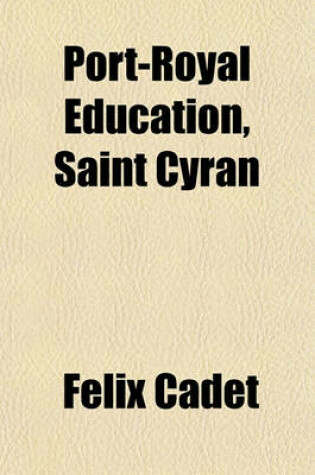 Cover of Port-Royal Education, Saint Cyran