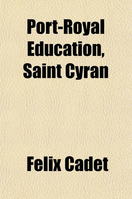 Book cover for Port-Royal Education, Saint Cyran