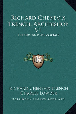 Book cover for Richard Chenevix Trench, Archbishop V1