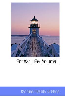 Book cover for Forest Life, Volume II