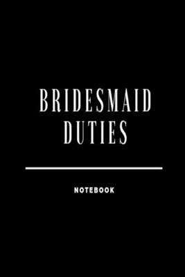 Book cover for Bridesmaid Duties Notebook