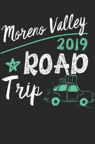 Cover of Moreno Valley Road Trip 2019