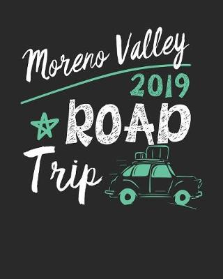 Book cover for Moreno Valley Road Trip 2019