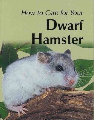 Book cover for How to Care for Your Dwarf Hamster