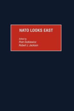 Cover of NATO Looks East